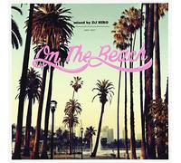 Dj Hiro - On the Beach Mixed By