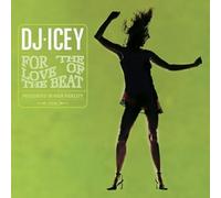 DJ Icey - For the Love of the Beat