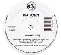 DJ Icey - Not a Test / Air Is Full of Sound