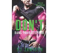 Dj Jamison Don't Bang Your Stepbro (Tascabile) Rules We Break in Granville