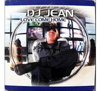 DJ Jean - Love Come Home [Import]