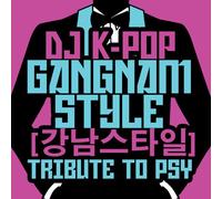 Dj K-Pop - Gangnam Style. Tribute to Psy