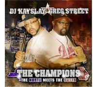 Dj Kayslay & Dj Greg Street - Champions: North Meets South