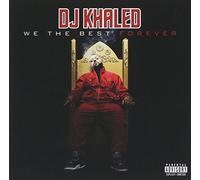 DJ Khaled - We the Best Forever by DJ Khaled (2011-07-19)