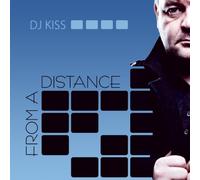 DJ Kiss - From A Distance