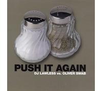 DJ Lawless Vs.Oliver Swab - Push It Again