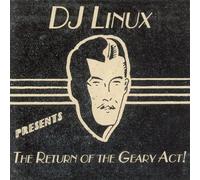 Dj Linux - Return Of The Geary Act