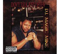 Dj Magic Mike - Don't Talk Just Listen