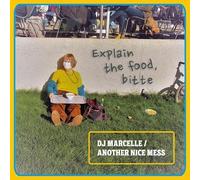 DJ Marcelle / Another Nice Mess - Explain the Food Bitte