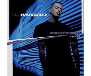DJ Micro - Music Through Me