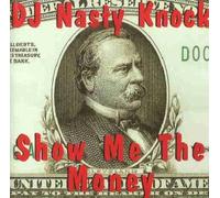 DJ Nasty Knock - Show Me the Money