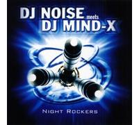 DJ Noise Meets DJ Mind-X - DJ Noise Meets DJ Mind-X - Night Rockers