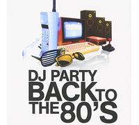 Dj Party - Back To The 80's