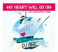 Dj Party - My Heart Will Go on (Love Theme from Titanic)