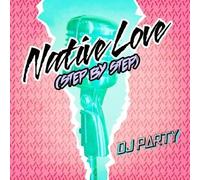 Dj Party - Native Love (Step By Step)