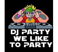 Dj Party - We Like to Party