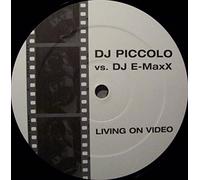 DJ Piccolo - Living on video (DJ E-MaxX/Dub/Jüregn Dee vs. Axel S./Vocal Mixes, vs. DJ E-MaxX) / Vinyl Maxi Single [Vinyl 12'']