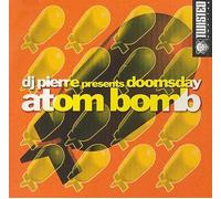 DJ Pierre - Atom Bomb