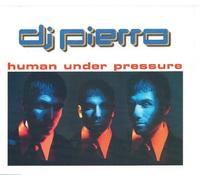 DJ Pierro - Human Under Pressure/Human und
