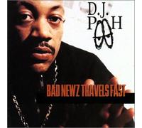 DJ Pooh - Bad Newz Travels Fast