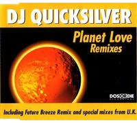 DJ Quicksilver - Planet Love Remix