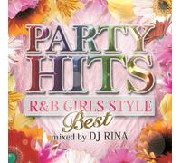 DJ RINA - PARTY HITS R&B GIRLS STYLE -BEST- MIXED BY DJ RINA