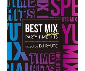 DJ RYUTO BEST MIX SPECIAL PARTY TIME HITS mixato da DJ RYUTO Tower Records Li...