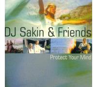 DJ Sakin & Friends - Protect Your Mind