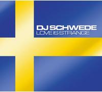 DJ SCHWEDE - LOVE IS STRANGE -2TR-