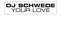 DJ Schwede Your Love (Vinyl LP)