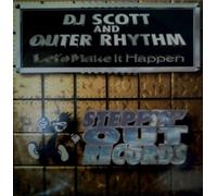 DJ Scott And Outer Rhythm - DJ SCOTT & OUTER RHYTHM / LET'S MAKE IT HAPPEN