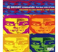 DJ Senesei:Crescendo - Crescendo the Dark Side of Fun
