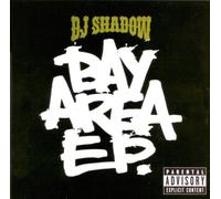 Dj Shadow - Bay Area Ep