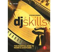 DJ Skills: The essential guide to Mixing and Scratching