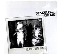 Dj Skully + Chemo - Squirrelz With Gunz