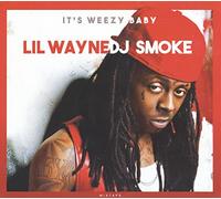 Dj Smoke - It'S Weezy Baby The Lil Wayne Mixtape