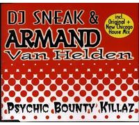 DJ Sneak & Helden,Armand Van - Psychic Bounty Killaz