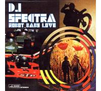 DJ Spectra - Robot Baby Love