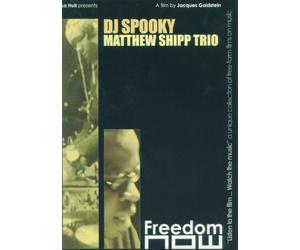 DJ Spooky/Matthew Shipp Trio: Freedom Now by DJ Spooky