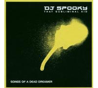 DJ Spooky - Songs of a Dead Dreamer By DJ Spooky (1996-09-13)