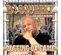 DJ Squeeky - Dogging Da Game