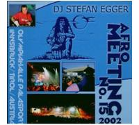 Egger, Dj Stefan - Vol. 15-Afro Meeting: 2002