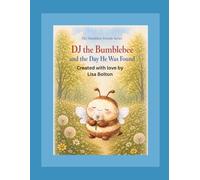 DJ the Bumblebee and the Day He Was Found