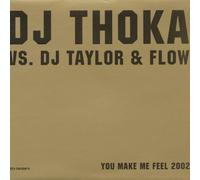 DJ Thoka Vs.Taylor & Flow - You make me feel / Vinyl Maxi Single [Vinyl 12'']