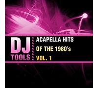 Dj Tools - Acapella Hits Of The 1980'S Vol. 1