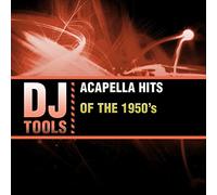 Dj Tools - Acappella Hits Of The 1950'S