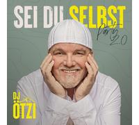 DJ Ötzi Sei du Selbst - Party 2.0 (CD)