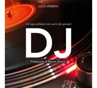 DJ. Un lupo solitario nel cuore dei giovani