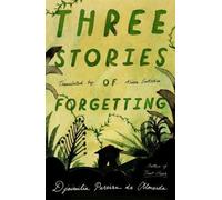 Djaimilia Pereira de Almeida Three Stories of Forgetting (Tascabile)