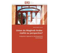 Djamel Eddine G Union du Maghreb Arabe: réalité ou perspective?: Int (Tascabile)
